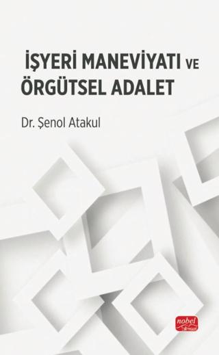 İşyeri Maneviyatı ve Örgütsel Adalet | Nobel Bilimsel Eserler (Ciltsiz)  - Resim 1