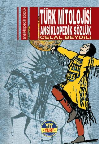 Türk Mitolojisi Ansiklopedik Sözlük