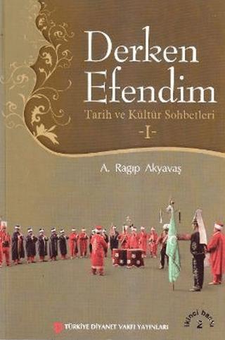 Derken Efendim - Tarih ve Kültür Sohbetleri - 1