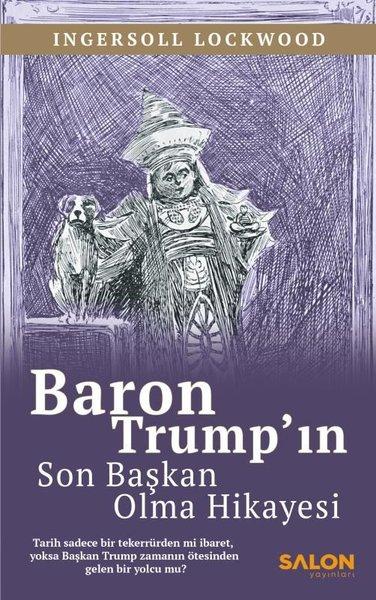 Baron Trump'ın Son Başkan Olma Hikayesi | Salon Yayınları (İnce Kapak)  - Resim 1