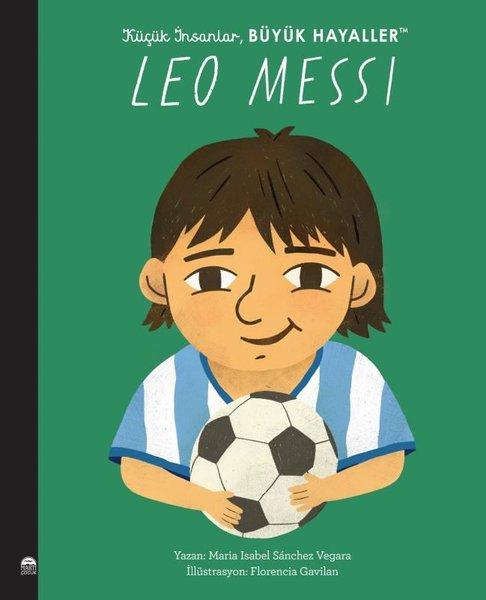 Leo Messi - Küçük İnsanlar Büyük Hayaller | Martı Yayınları (İnce Kapak)  - Resim 1