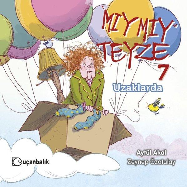 Mıymıy Teyze 7 - Uzaklarda | Uçanbalık Yayıncılık (İnce Kapak)  - Resim 1