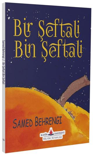 Bir Şeftali Bin Şeftali | Katip Yayınları (Ciltsiz)  - Resim 1