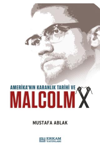 Amerika'nın Karanlık Tarihi ve Malcolm X | Erkam Yayınları (Ciltsiz)  - Resim 1