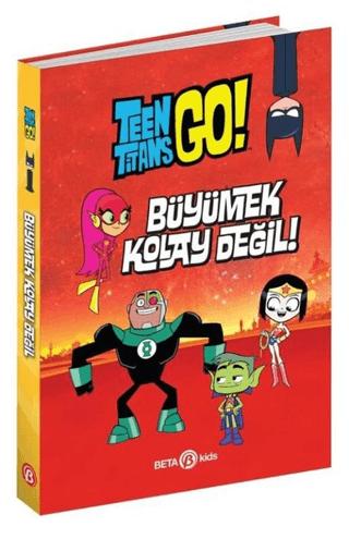 DC Comics: Teen Titans Go! Büyümek Kolay Değil! | Beta Kids (Ciltsiz)  - Resim 1