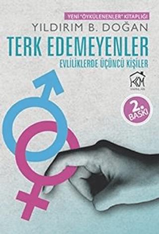 Terk Edemeyenler; Evliliklerde Üçüncü Kişiler