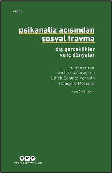 Psikanaliz Açısından Sosyal Travma: Dış Gerçeklikler ve İç Dünyalar | Yapı Kredi Yayınları (İnce Kapak)  - Resim 1