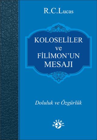 Koloseliler ve Filimon’un Mesajı