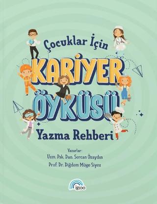 Çocuklar İçin Kariyer Öyküsü Yazma Rehberi | İgloo Yayınevi (Ciltsiz)  - Resim 1