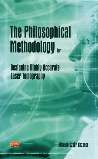 The Philosophical Methodology for Designing Highly Accurate Laser Tomography | Nobel Bilimsel Eserler (Ciltsiz)  - Resim 1