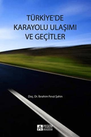 Türkiye'de Karayolları Ulaşımı ve Geçitler | Pegem Akademi Yayıncılık (Ciltsiz)  - Resim 1
