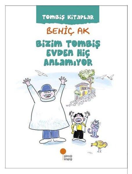 Bizim Tombiş Evden Hiç Anlamıyor | Günışığı Kitaplığı (İnce Kapak)  - Resim 1