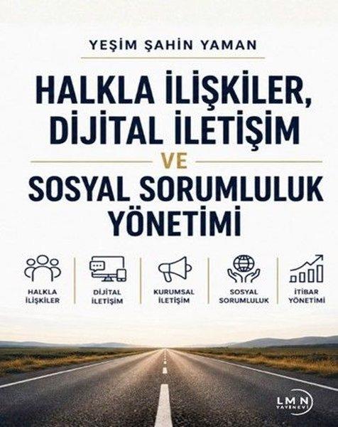 Halkla İlişkiler Dijital İletişim ve Sosyal Sorumluluk Yönetimi | Liman Yayınevi (İnce Kapak)  - Resim 1