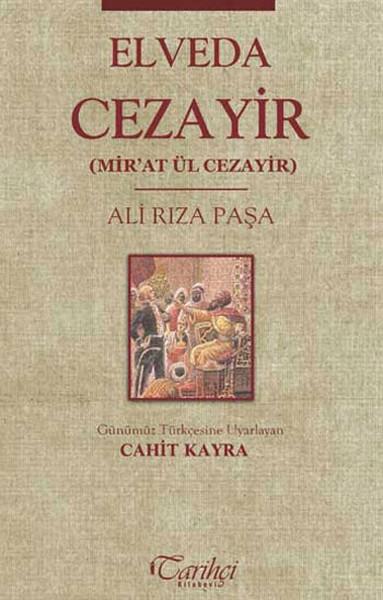 Elveda Cezayir | Tarihçi Kitabevi (İnce Kapak)  - Resim 1