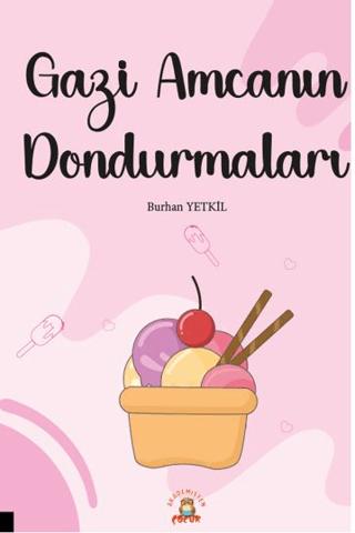 Gazi Amcanın Dondurmaları | Akademisyen Kitabevi (Ciltsiz)  - Resim 1