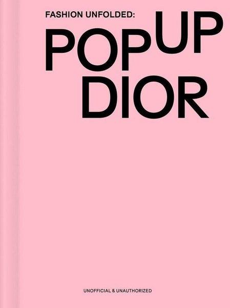 Fashion Unfolded Pop-Up Dior | Fashionary International Limited (Ciltli)  - Resim 1