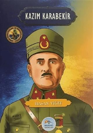 Kazım Karabekir - Şanlı Komutanlar/İz Bırakanlar Serisi