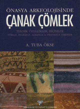 Önasya Arkeolojisinde Çanak Çömlek | Arkeoloji ve Sanat Yayınları (Ciltsiz)  - Resim 1