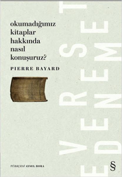 Okumadığımız Kitaplar Hakkında Nasıl Konuşuruz | Everest Yayınları - Deneme Dizisi (İnce Kapak)  - Resim 1