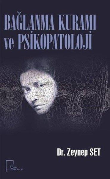 Bağlanma Kuramı ve Psikopatoloji | Gece Akademi (İnce Kapak)  - Resim 1