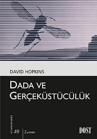 Dada ve Gerçeküstücülük | Dost Kitabevi Yayınları (Ciltsiz)  - Resim 1