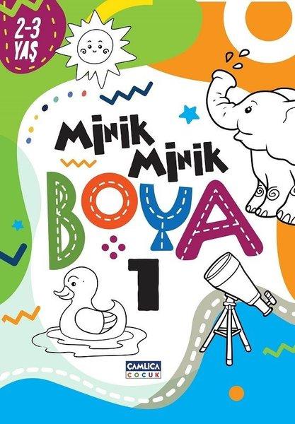 Minik Minik Boya 2-3 Yaş - 1 | Çamlıca Çocuk Yayınları (İnce Kapak)  - Resim 1
