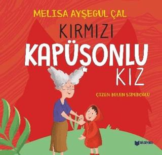 Kırmızı Kapüşonlu Kız | Bilgiyolu Kültür Yayınları (Ciltsiz)  - Resim 1