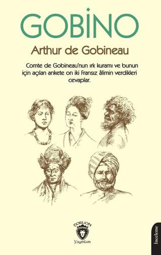 Gobino Comte de Gobineaunun Irk Kuramı ve Bunun İçin Açılan Ankete On İki Fransız Alimin Verdikleri Cevaplar | Dorlion Yayınları (Ciltsiz)  - Resim 1