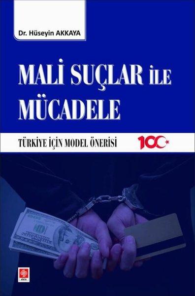 Mali Suçlar İle Mücadele - Türkiye İçin Model Önerisi | Ekin Basım Yayın (İnce Kapak)  - Resim 1