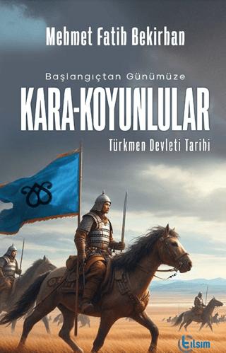 Başlangıçtan Günümüze Kara Koyunlular