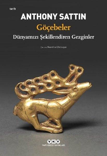 Göçebeler - Dünyamızı Şekillendiren Gezginler | Yapı Kredi Yayınları (İnce Kapak)  - Resim 1