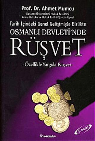 Tarih içindeki Genel Gelişimiyle Birlikte Osmanlı Devleti’nde Rüşvet