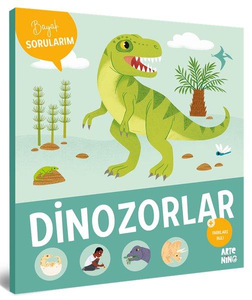 Dinozorlar - Büyük Sorularım | Artenino Yayıncılık (İnce Kapak)  - Resim 1