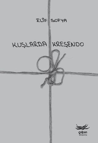 Kuşlarda Kreşendo | Çolpan Kitap (Ciltsiz)  - Resim 1