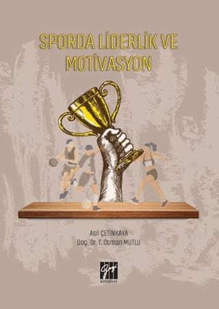 Sporda Liderlik ve Motivasyon | Gazi Kitabevi (Ciltsiz)  - Resim 1