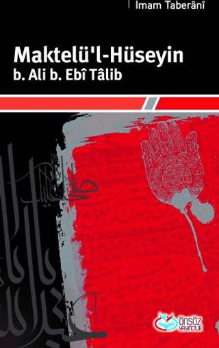 Maktelü'l-Hüseyin B.Ali B. Ebi Talib