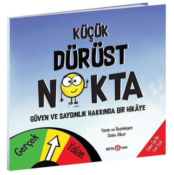 Küçük Dürüst Nokta - Güven ve Saygınlık Üzerine Bir Hikaye | Beta Kids (İnce Kapak)  - Resim 1