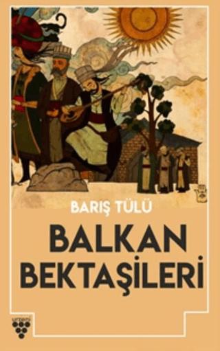 Balkan Bektaşileri | Urzeni Yayıncılık (Ciltsiz)  - Resim 1