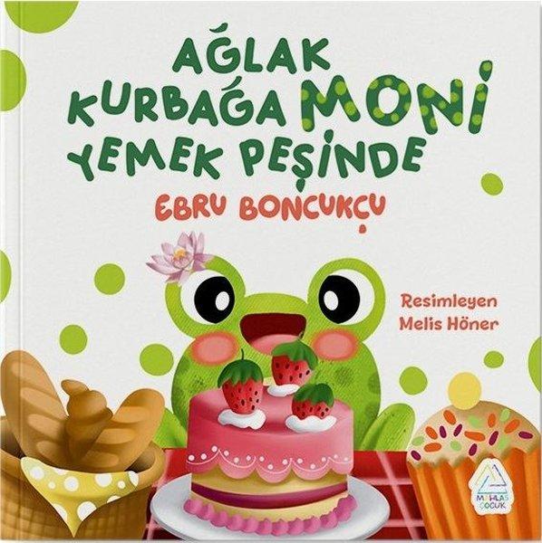 Ağlak Kurbağa Moni Yemek Peşinde | Mahlas Çocuk (İnce Kapak)  - Resim 1