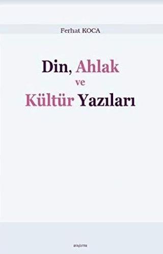 Din, Ahlak ve Kültür Yazıları | Araştırma Yayınları (Ciltsiz)  - Resim 1