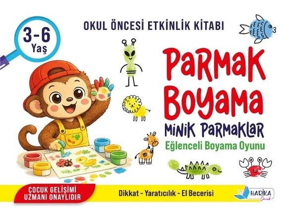 Parmak Boyama - Minik Parmaklar - Eğlenceli Boyama Oyunu 3 - 6 Yaş | Harika Çocuk (İnce Kapak)  - Resim 1
