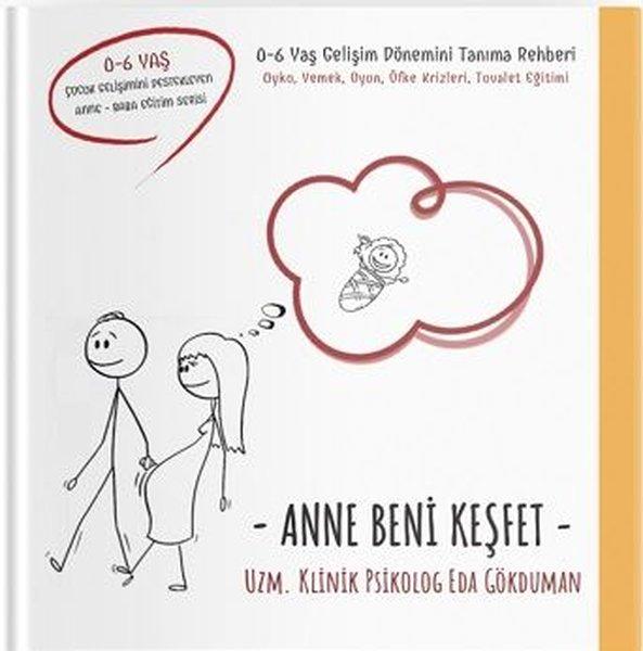 Anne Beni Keşfet: 0-6 Yaş Gelişim Dönemini Tanıma Rehberi | Eksen Ahşap (Ciltli)  - Resim 1