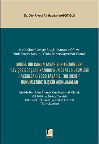 Model Bir Kanun Tasarısı Niteliğindeki İsviçre Borçlar Kanunu'nun Genel Hükümleri Hakkındaki 2020 Tasarısı (OR 2020) Hükümlerine İlişkin Açıklamalar