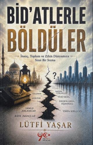 Bid'atlerle Böldüler | Yeni Yüzyıl Yayınları (Ciltsiz)  - Resim 1