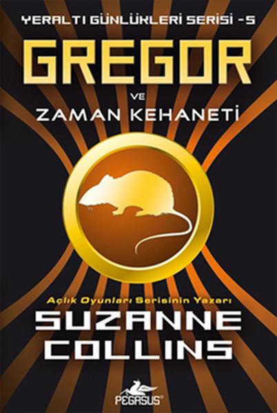 Gregor ve Zaman Kehaneti - Yeraltı Günlükleri Serisi 5.Kitap | Pegasus (İnce Kapak)  - Resim 1