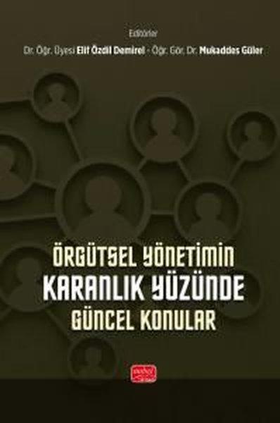 Örgütsel Yönetimin Karanlık Yüzünde Güncel Konular | Nobel Bilimsel Eserler (İnce Kapak)  - Resim 1