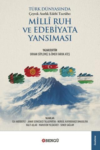 Türk Dünyasında Çeyrek Asırlık Edebi Tecrübe: Milli Ruh Ve Edebiyata Yansıması