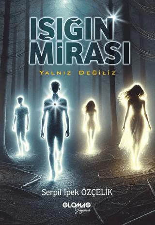 Işığın Mirası/ Yalnız Değiliz