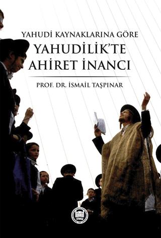 Yahudi Kaynaklarına Göre Yahudilik’te Ahiret İnancı
