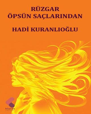 Rüzgar Öpsün Saçlarından